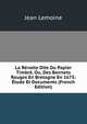 La Revolte Dite Du Papier Timbre, Ou, Des Bonnets Rouges En Bretagne En 1675: Etude Et Documents (French Edition), Jean Lemoine 