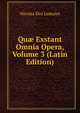 Qu? Exstant Omnia Opera, Volume 3 (Latin Edition), Nicolas Eloi Lemaire 