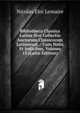 Bibliotheca Classica Latina Sive Collectio Auctorum Classicorum Latinorum .: Cum Notis Et Indicibus, Volume 15 (Latin Edition), Nicolas Eloi Lemaire 