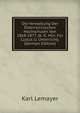 Die Verwaltung Der Osterreichischen Hochschulen Von 1868-1877. (K. K. Min. Fur Cultus U. Unterricht). (German Edition), Karl Lemayer 