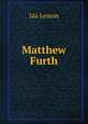 Matthew Furth, Ida Lemon 