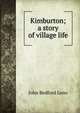 Kimburton; a story of village life, John Bedford Leno 