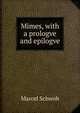 Mimes, with a prologve and epilogve, Marcel Schwob 