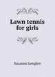 Lawn tennis for girls, Suzanne Lenglen 