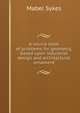 A source book of problems for geometry, based upon industrial design and architectural ornament, Mabel Sykes 