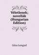 Veletlenek; novellak (Hungarian Edition), Geza Lengyel 