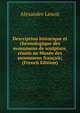 Description historique et chronologique des monumens de sculpture, reunis au Musee des monumens francais; (French Edition), Alexandre Lenoir 