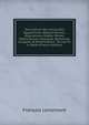 Description Des Antiquites Egyptiennes, Babyloniennes, Assyriennes, Modes, Perses, Pheniciennes, Grocques, Romaines, trusques of Annericaines . De Leu M. A. Raife (French Edition), Francois Lenormant 