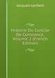 Histoire Du Concile De Constance, Volume 2 (French Edition), Jacques Lenfant 