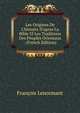 Les Origines De L'histoire D'apres La Bible El Les Traditions Des Peuples Orientaux . (French Edition), Francois Lenormant 