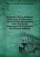 Souvenirs De La Belgique, Cent Jours D'infortunes: Ou Le Proc?s M?morable; Avec Des Notes Historiques Et Politiques, Etc (French Edition), Marie-Anne Adelaide Lenormand 