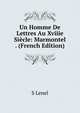 Un Homme De Lettres Au Xviiie Siecle: Marmontel . (French Edition), S Lenel 