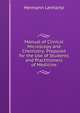 Manual of Clinical Microscopy and Chemistry: Prepared for the Use of Students and Practitioners of Medicine, Hermann Lenhartz 