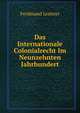 Das Internationale Colonialrecht Im Neunzehnten Jahrhundert, Ferdinand Lentner 
