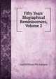 Fifty Years' Biographical Reminiscences, Volume 2, Lord William Pitt Lennox 
