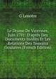 Le Drame De Varennes, Juin 1791: D'apr?s Des Documents In?dits Et Les Relations Des T?moins Oculaires (French Edition), G Lenotre 