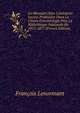 La Monnaie Dans L'antiquit?: Le?ons Profess?es Dans La Chaire D'arch?ologie Pr?s La Biblioth?que Nationale En 1875-1877 (French Edition), Francois Lenormant 