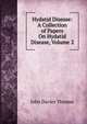 Hydatid Disease: A Collection of Papers On Hydatid Disease, Volume 2, John Davies Thomas 