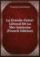 La Grande-Grece: Littoral De La Mer Ionienne (French Edition), Francois Lenormant 