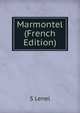 Marmontel (French Edition), S Lenel 