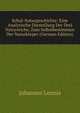 Schul-Naturgeschichte: Eine Analytische Darstellung Der Drei Naturreiche, Zum Selbstbestimmen Der Naturkorper (German Edition), Johannes Lennis 