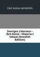 Sveriges Litteratur - Och Konst - Historia I Utkast (Swedish Edition), Carl Julius Lenstrom 