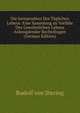 Die Jurisprudenz Des Taglichen Lebens: Eine Sammlung an Vorfalle Des Gewohnlichen Lebens Anknupfender Rechtsfragen (German Edition), Rudolf von Jhering 
