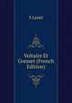 Voltaire Et Gresset (French Edition), S Lenel 