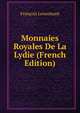 Monnaies Royales De La Lydie (French Edition), Francois Lenormant 