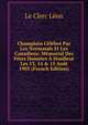 Champlain C?l?br? Par Les Normands Et Les Canadiens: M?morial Des F?tes Donn?es ? Honfleur Les 13, 14 & 15 Ao?t 1905 (French Edition), Le Clerc Leon 