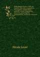 Della Magna Grecia e delle tre Calabrie. Ricerche etnografiche, etimologiche, topografiche, politiche, morali, biografiche, letterarie, gnomologiche, numismatiche, statistiche, itinerarie, Nicola Leoni 