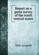 Report on a game survey of the north central states, Aldo Leopold 
