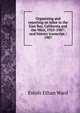 Organizing and reporting on labor in the East Bay, California and the West, 1925-1987: oral history transcript / 1987, Estolv Ethan Ward 