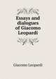 Essays and dialogues of Giacomo Leopardi, Giacomo Leopardi 