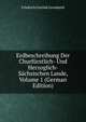Erdbeschreibung Der Churfurstlich- Und Herzoglich- Sachsischen Lande, Volume 1 (German Edition), Friedrich Gottlob Leonhardi 