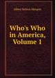 Who's Who in America, Volume 1, Albert Nelson Marquis 
