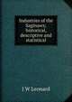 Industries of the Saginaws; historical, descriptive and statistical, J W Leonard 