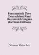 Forststatisik Uber Deutschland Und Oesterreich Ungarn (German Edition), Ottomar Victor Leo 