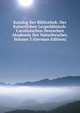 Katalog Der Bibliothek: Der Kaiserlichen Leopoldinisch- Carolinischen Deutschen Akademie Der Naturforscher, Volume 3 (German Edition), 