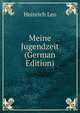 Meine Jugendzeit (German Edition), Heinrich Leo 