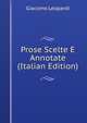 Prose Scelte E Annotate (Italian Edition), Giacomo Leopardi 