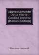 Appressamento Della Morte: Cantica Inedita (Italian Edition), Giacomo Leopardi 