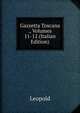 Gazzetta Toscana ., Volumes 11-12 (Italian Edition), Leopold 