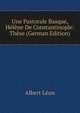 Une Pastorale Basque, Helene De Constantinople: These (German Edition), Albert Leon 