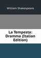 La Tempesta: Dramma (Italian Edition), William Shakespeare 