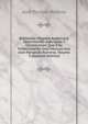 Biblioteca Hispano Americana Setentrional--Adiciones Y Correcciones Que A Su Fallecimiento Dejo Manuscritas Jose Fernando Ramirez, Volume 3 (Spanish Edition), Jose Toribio Medina 