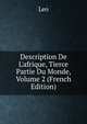 Description De L'afrique, Tierce Partie Du Monde, Volume 2 (French Edition), Leo 