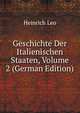 Geschichte Der Italienischen Staaten, Volume 2 (German Edition), Heinrich Leo 