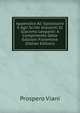 Appendice All' Epistolario E Agli Scritti Giovanili Di Giacomo Leopardi: A Compimento Delle Edizioni Fiorentine (Italian Edition), Prospero Viani 