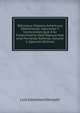 Biblioteca Hispano Americana Setentrional--Adiciones Y Correcciones Que A Su Fallecimiento Dejo Manuscritas Jose Fernando Ramirez, Volume 1 (Spanish Edition), Luis Gonzalez Obregon 